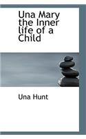 Una Mary the Inner Life of a Child
