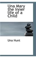 Una Mary the Inner Life of a Child