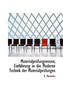 Materialpr Fungswesen; Einf Hrung in Die Moderne Technik Der Materialpr Fungen