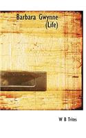 Barbara Gwynne (Life)