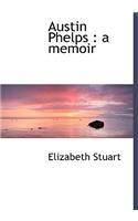 Austin Phelps: A Memoir(English)