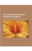 Die Fortschritte Der Physik Volume 25