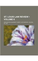 St. Louis Law Review (Volume 6)