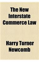 The New Interstate Commerce Law