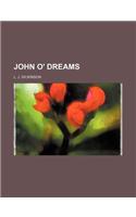 John O' Dreams