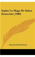 Sopho Le Mage De Sidon Zenocrate (1880): (French)