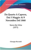 Da Quarto a Caprera, Dai 5 Maggio AI 9 Novembre del 1860: Storia Dei Mille (1875)