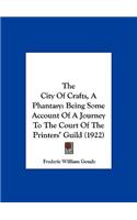 The City of Crafts, a Phantasy