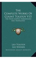 The Complete Works of Count Tolstoy V15