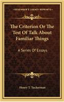 The Criterion or the Test of Talk about Familiar Things