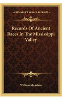 Records of Ancient Races in the Mississippi Valley