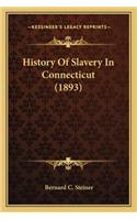 History Of Slavery In Connecticut (1893)