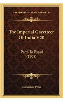 The Imperial Gazetteer Of India V20