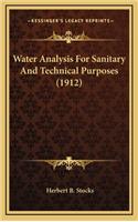 Water Analysis for Sanitary and Technical Purposes (1912)