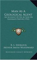 Man as a Geological Agent