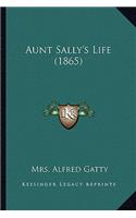 Aunt Sally's Life (1865)