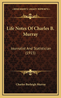 Life Notes Of Charles B. Murray