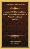 Memoirs Of The Celebrated Dwarf, Joseph Boruwlaski, A Polish Gentleman (1788)