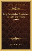 Easy Extracts For Translation At Sight Into French (1884)
