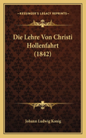 Die Lehre Von Christi Hollenfahrt (1842)