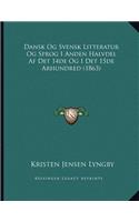 Dansk Og Svensk Litteratur Og Sprog I Anden Halvdel Af Det 14de Og I Det 15de Arhundred (1863)