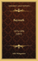 Bayreuth: 1876-1896 (1897)(German)