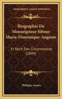Biographie De Monseigneur Sibour Marie-Dominique-Auguste
