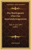 Reichsgesetz Uber Das Auswanderungswesen