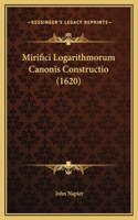 Mirifici Logarithmorum Canonis Constructio (1620)