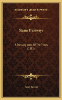 Steam Tramways