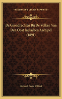 De Grondrechten Bij De Volken Van Den Oost Indischen Archipel (1891)