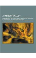 A Mendip Valley; Its Inhabitants and Surroundings, Being an Enlarged and Illustrated Ed. of Winscombe Sketches: (English)