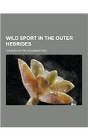 Wild Sport in the Outer Hebrides: (English)