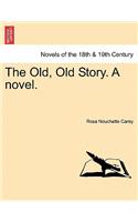 The Old, Old Story. a Novel.