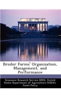 Broiler Farms' Organization, Management, and Performance