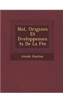 No L, Origines Et D Veloppements de La F Te: (French)