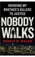 Nobody Walks