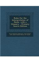 Rules for the Interpretation of Deeds. with a Glossary