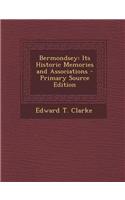 Bermondsey: Its Historic Memories and Associations - Primary Source Edition
