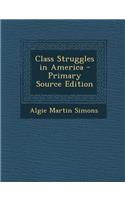 Class Struggles in America