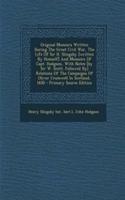 Original Memoirs Written During the Great Civil War, the Life of Sir H. Slingsby [Written by Himself] and Memoirs of Capt. Hodgson, with Notes [By Sir W. Scott. Followed By] Relations of the Campaigns of Oliver Cromwell in Scotland, 1650 - Primary