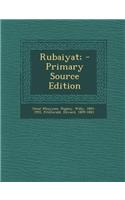 Rubaiyat; - Primary Source Edition