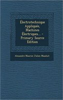 Electrotechnique Appliquee, Machines Electriques...