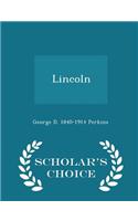 Lincoln - Scholar's Choice Edition