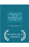 Mémoires Du Duc de Normandie, Fils de Louis XVI - Scholar's Choice Edition