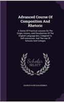 Advanced Course Of Composition And Rhetoric