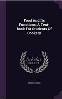 Food And Its Functions; A Text-book For Students Of Cookery: (English)