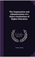 Organization and Administration of a State's Institutions of Higher Education