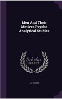Men And Their Motives Psycho Analytical Studies