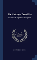 The History of Grand-Pré